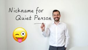 Nickname for Quiet Person