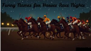 Funny Names for Horses Race Nights