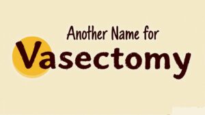 Another Name for Vasectomy