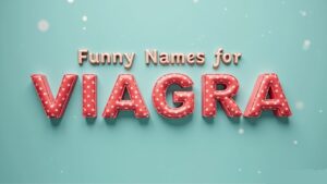 Funny Names for Viagra