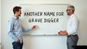 Another Name for Grave Digger