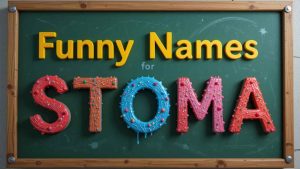 funny names for a stoma