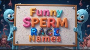funny sperm race names