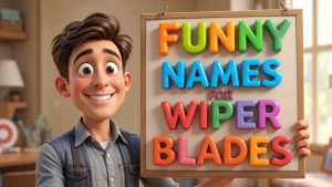 funny names for wiper blades