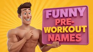 funny pre workout names