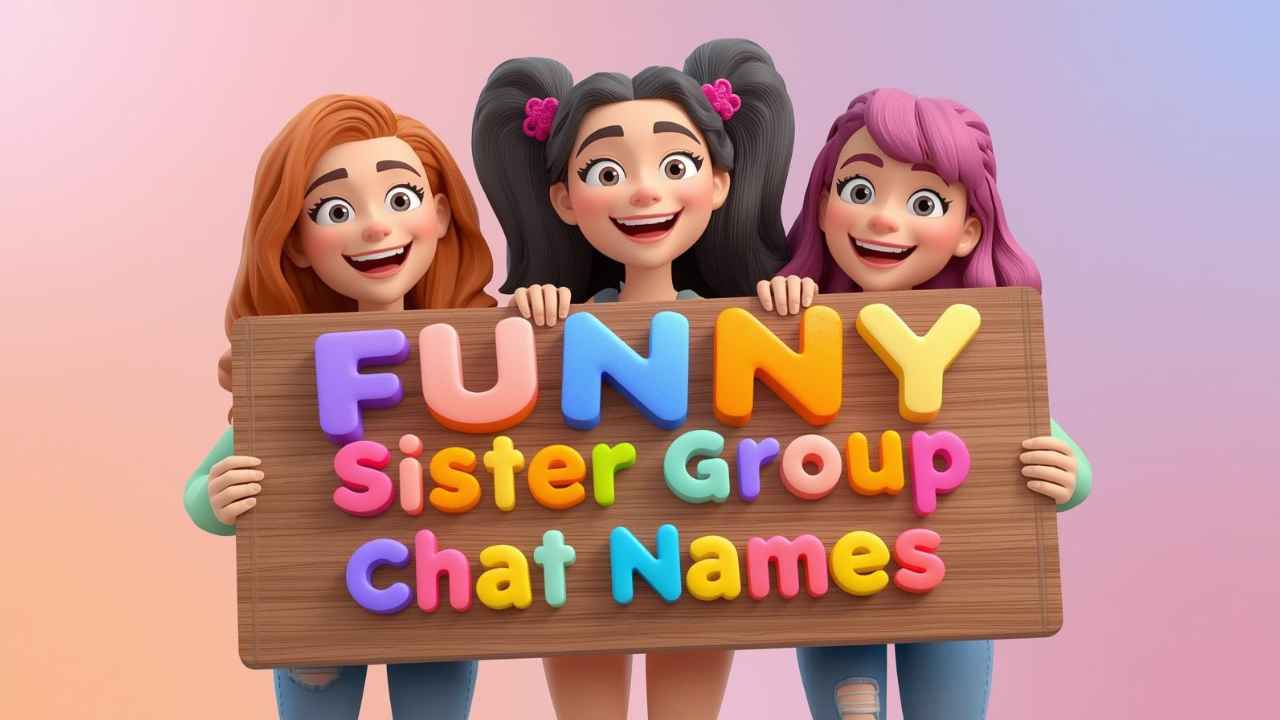 funny sister group chat names