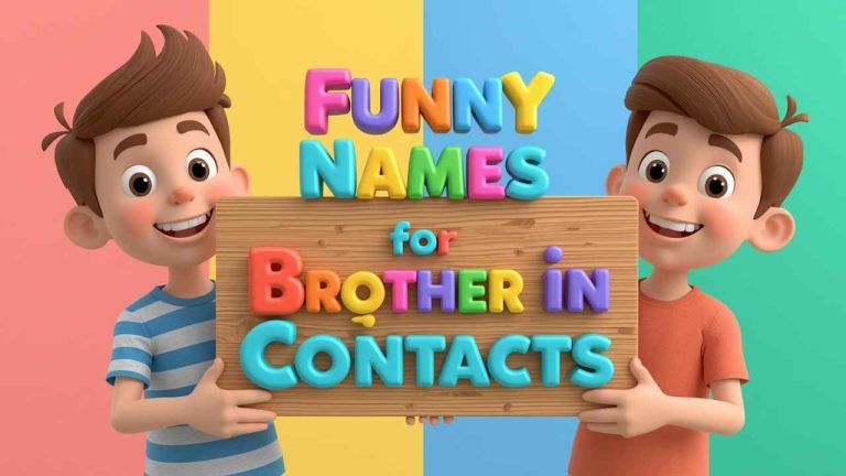 funny names for brother in contacts