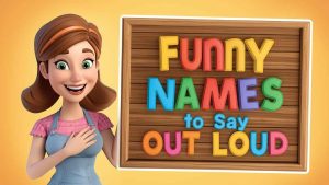 funny names to say out loud